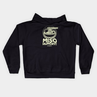 Miso Hungry! Funny Ramen Lover Kids Hoodie